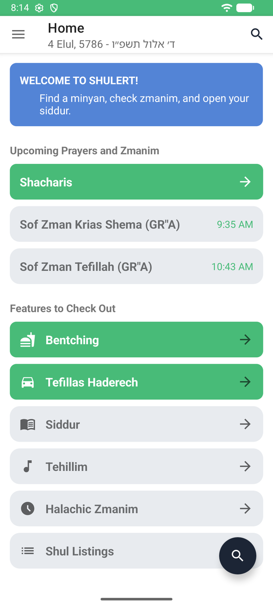 The Shulert home screen, showing upcoming zmanim and shortcuts to Bentching, Tefillas Haderech, the Siddur, Tehillim, Halachic Zmanim and Shul Listings.